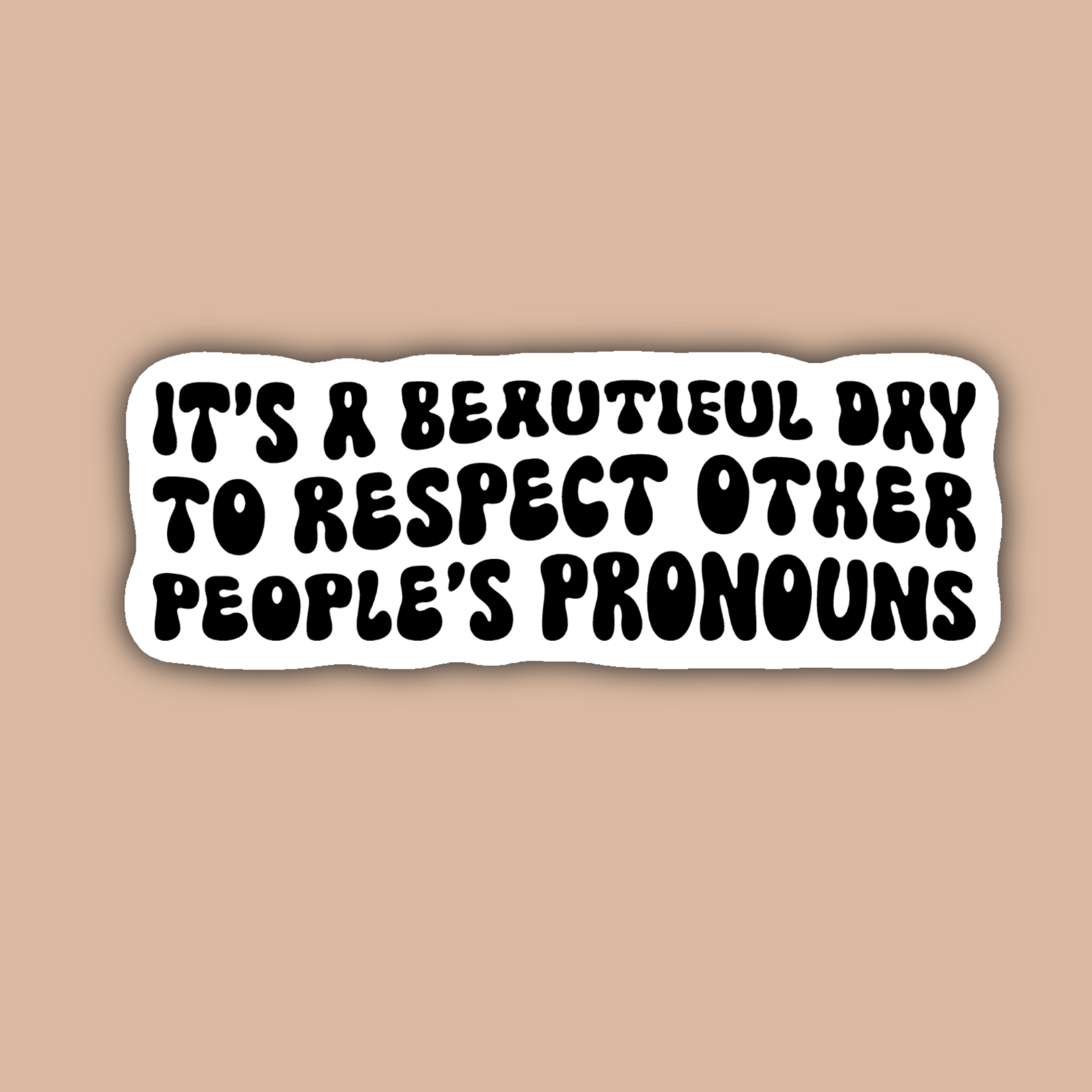 Indigo Maiden - It's a Beautiful Day to Respect People's Pronouns Sticker