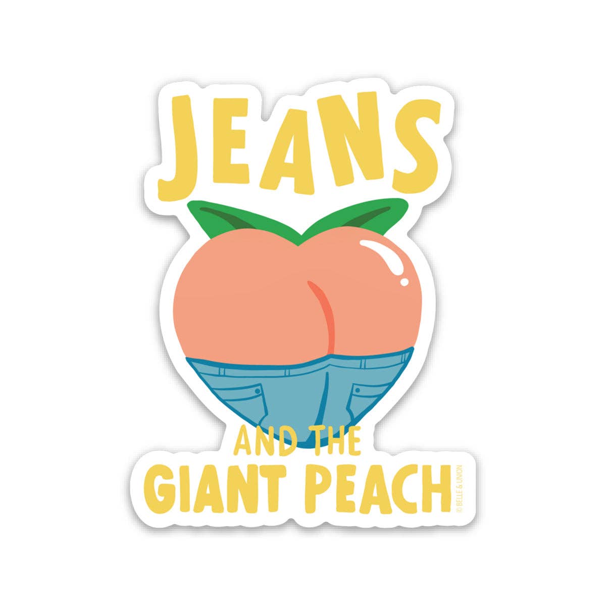 Belle & Union - Jeans and the Giant Peach sticker