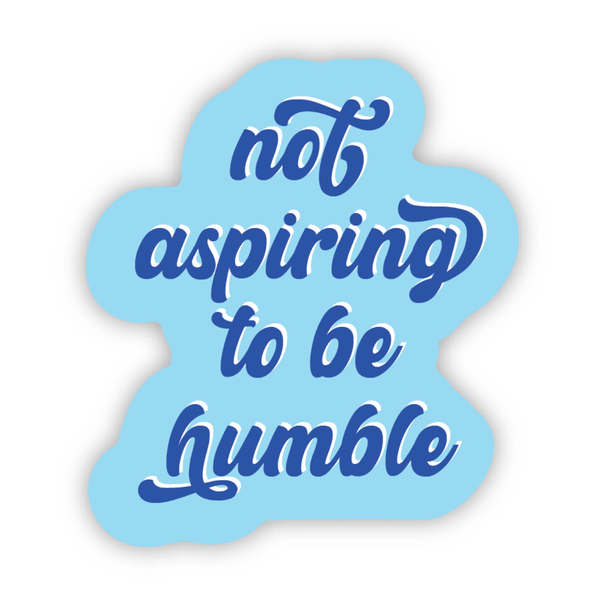 SHEWOLF Designs - Kamala Sticker: Not Aspiring to be Humble