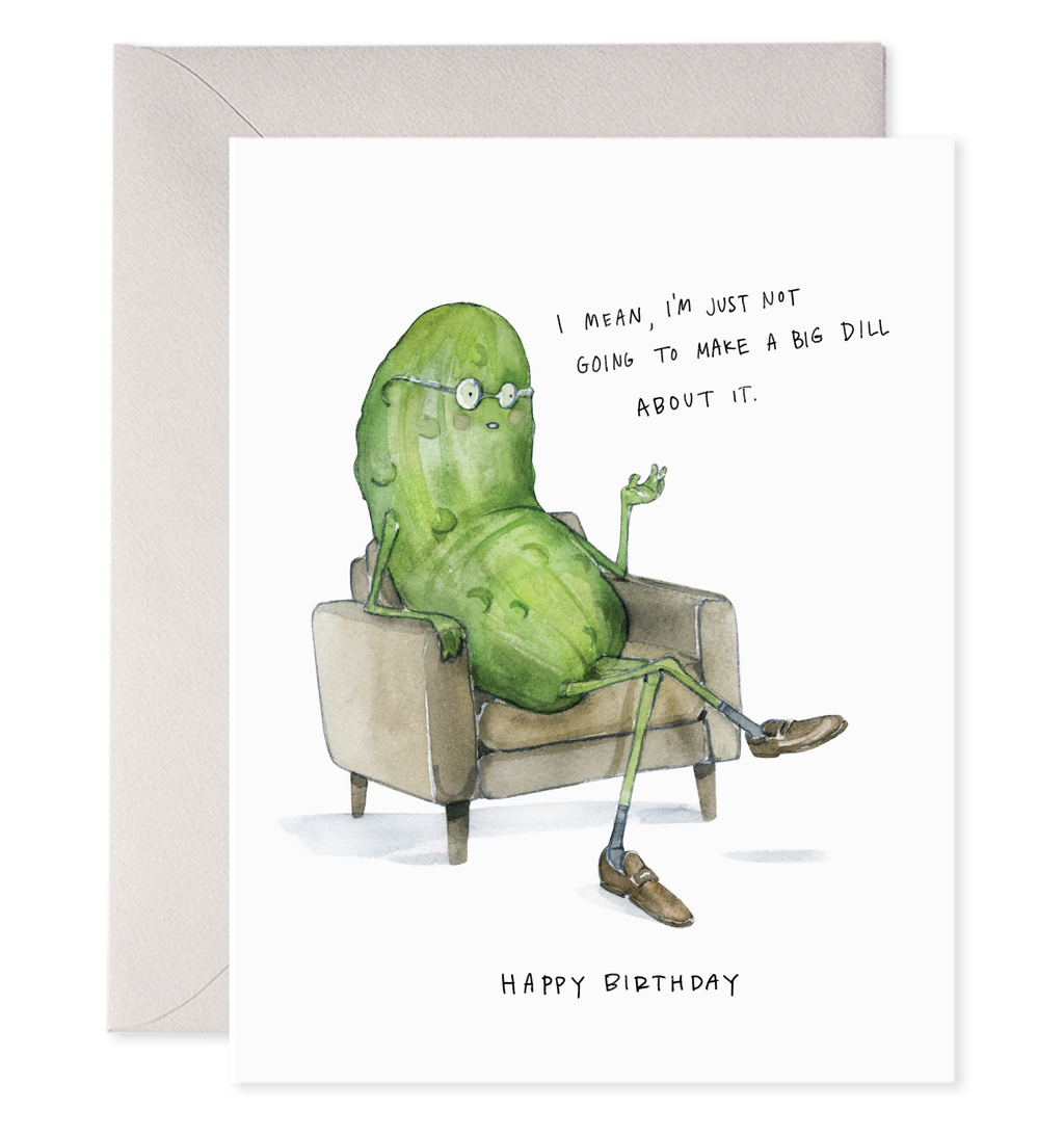 E. Frances Paper - Big Dill | Pickle Birthday Greeting Card