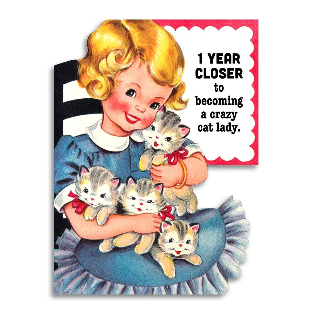 Bad Betty Greeting Co. - Funny Birthday Card - Closer to Crazy Cat Lady