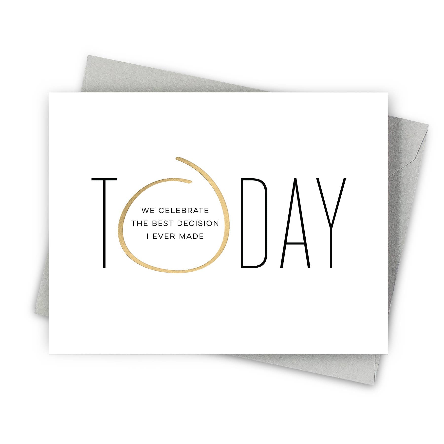 Fine Moments - Today We Celebrate The Best Decision – Anniversary Card