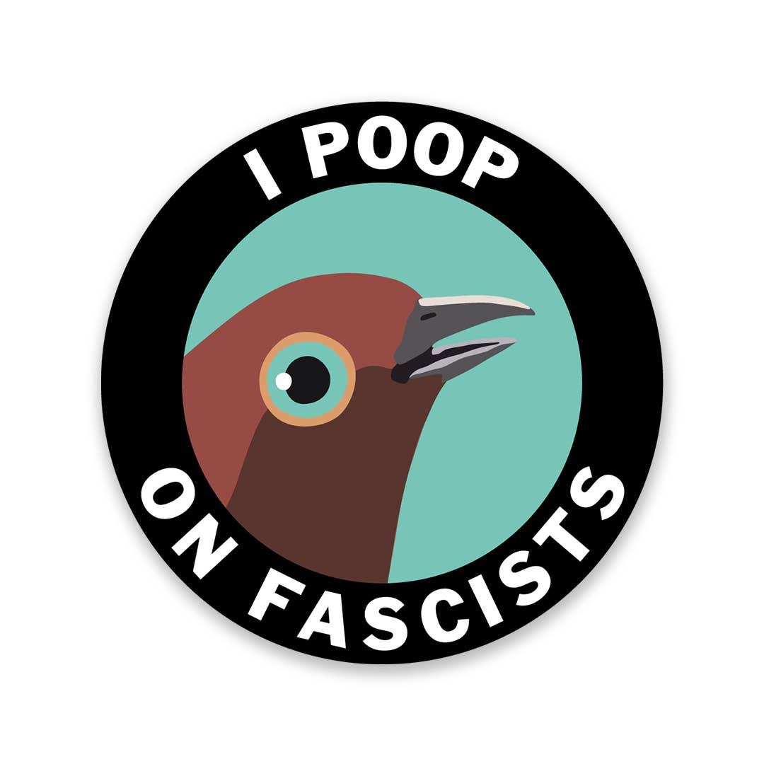 The Mincing Mockingbird - Poop on Fascists Vinyl Sticker