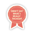 SHEWOLF Designs - Sassy Didn't Say Parent Decal | Fun Bold Everyday Sticker