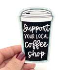 Anthem Sticker Company - Support your local coffee shop sticker