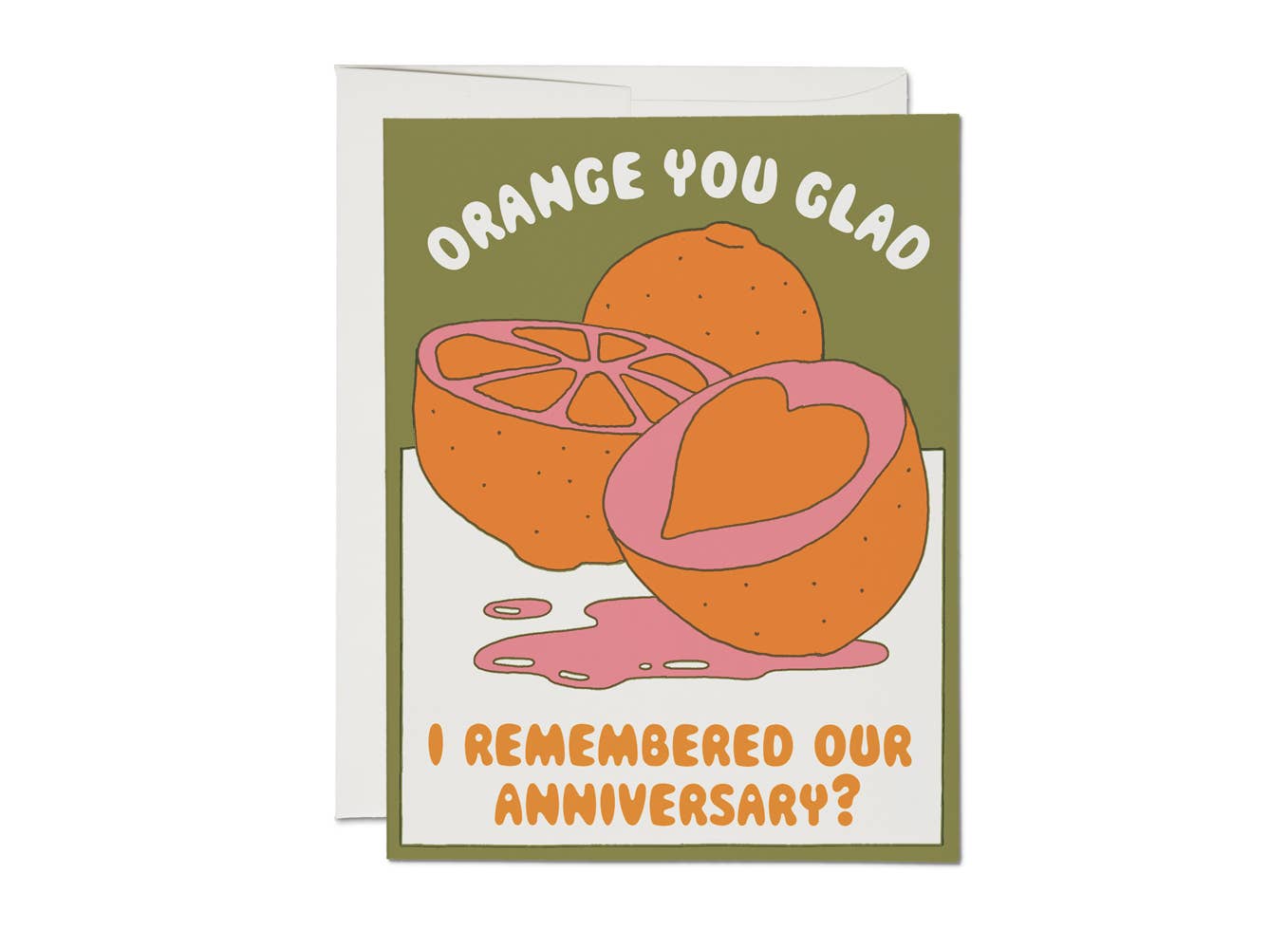 Red Cap Cards - orange you glad anniversary Greeting Card