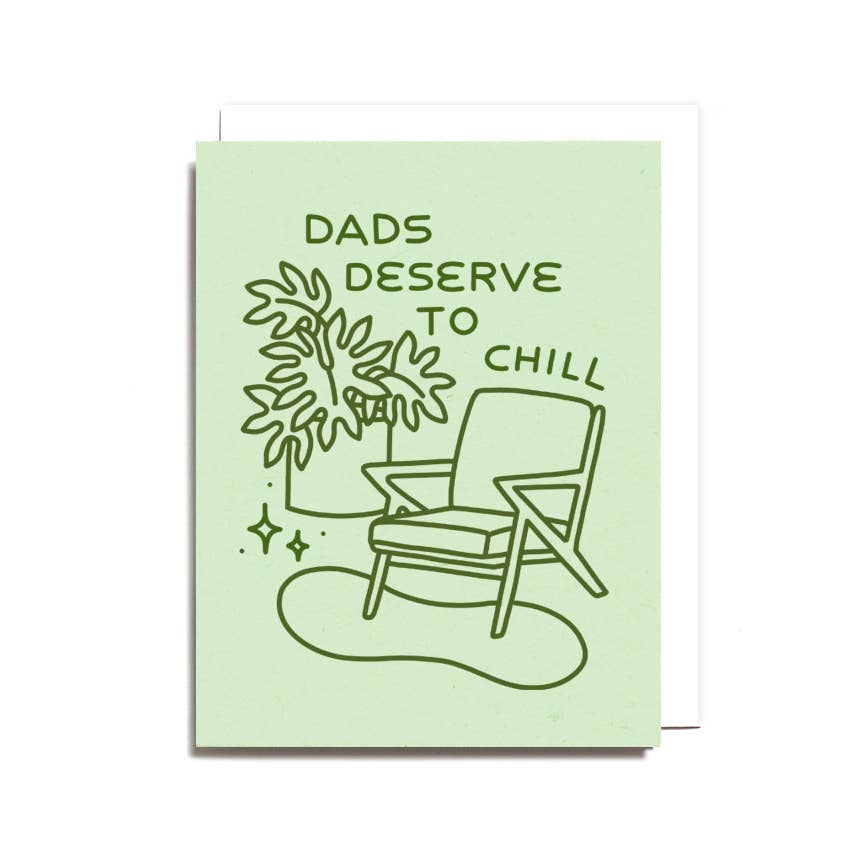 Worthwhile Paper - Dads Deserve to Chill Card