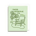 Worthwhile Paper - Dads Deserve to Chill Card