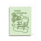 Worthwhile Paper - Dads Deserve to Chill Card