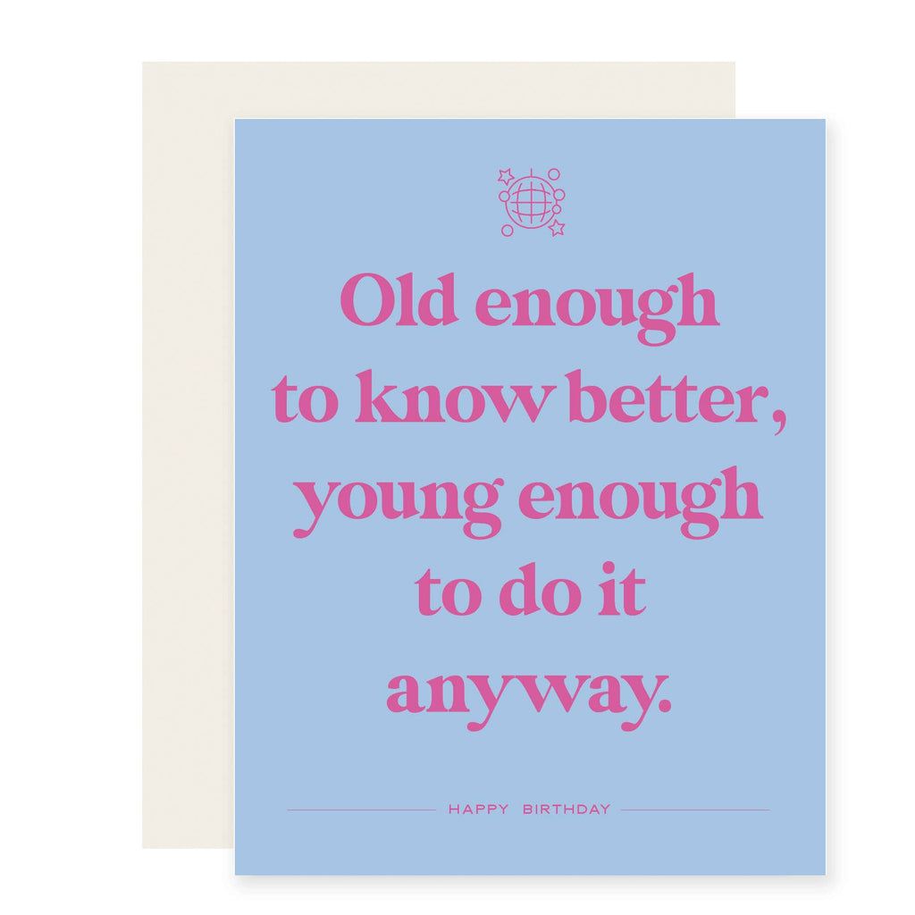 Paloma Paper Co. - Know Better | Funny Birthday Card