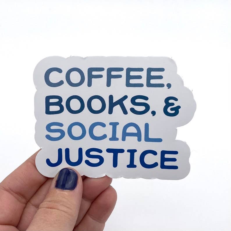 Anthem Sticker Company - Coffee, books, and social justice sticker