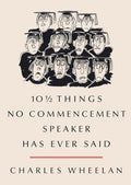 10 ½ Things No Commencement Speaker Has Ever Said