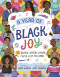 Abrams - A Year of Black Joy 52 Black Voices Share Their Life Passions