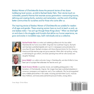 Badass Women of Charlottesville: Inspiring Stories of Powerful Women Changing the World, Starting in the City of Charlottesville