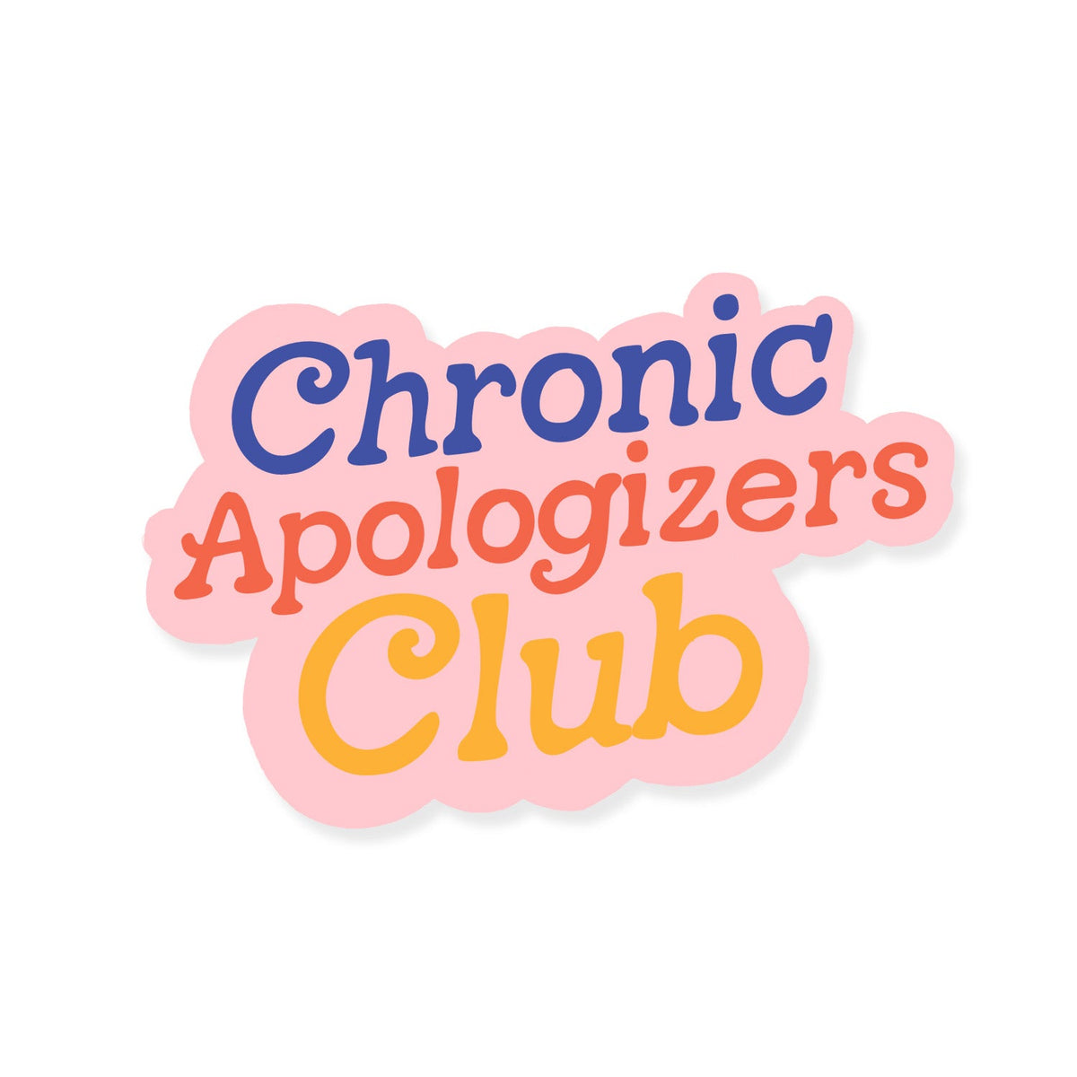 Slightly Stationery, Chronic Apologizers