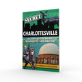REEDY PRESS, SECRET CHARLOTTESVILLE: A GUIDE TO THE WEIRD, WONDERFUL, AND OBSCURE