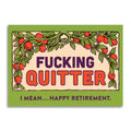 Bad Betty Greeting Co. - Funny Happy Retirement Greeting Card - Fucking Quitter