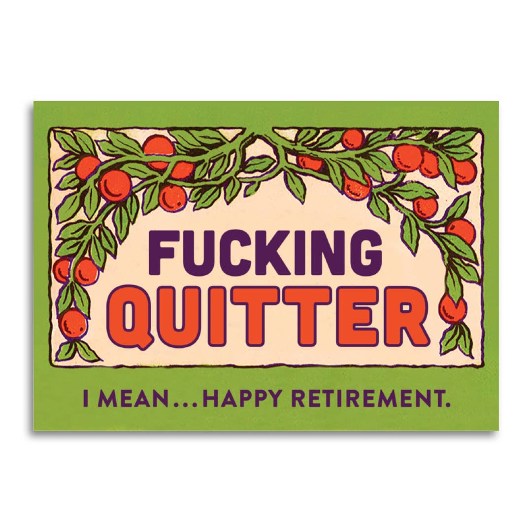 Bad Betty Greeting Co. - Funny Happy Retirement Greeting Card - Fucking Quitter