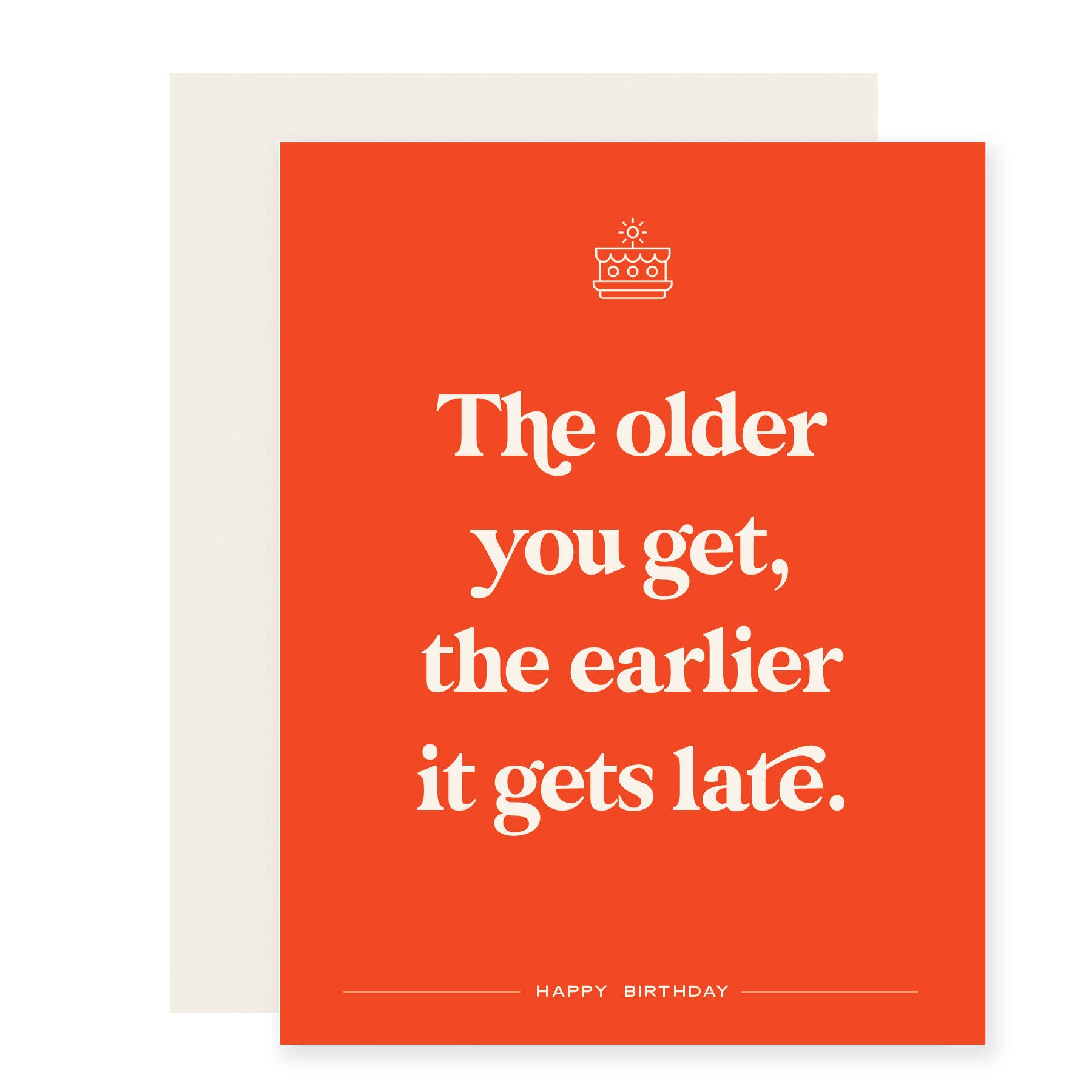 Paloma Paper Co. - Earlier it Gets Late | Funny Birthday Card