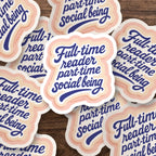 Tiramisu Paperie - Full Time Reader, Book Lover Sticker