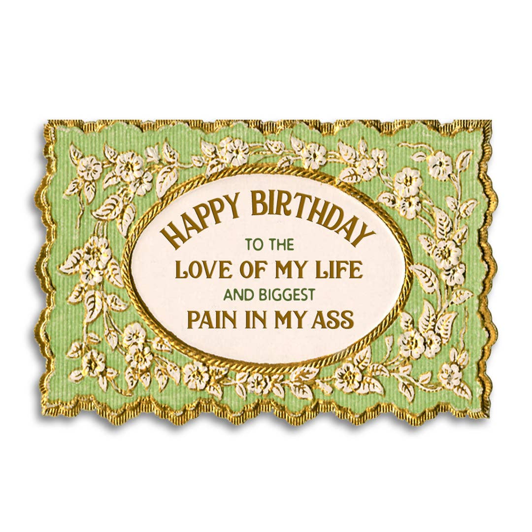 Bad Betty Greeting Co. - Happy Birthday Love of My Life - Funny Card