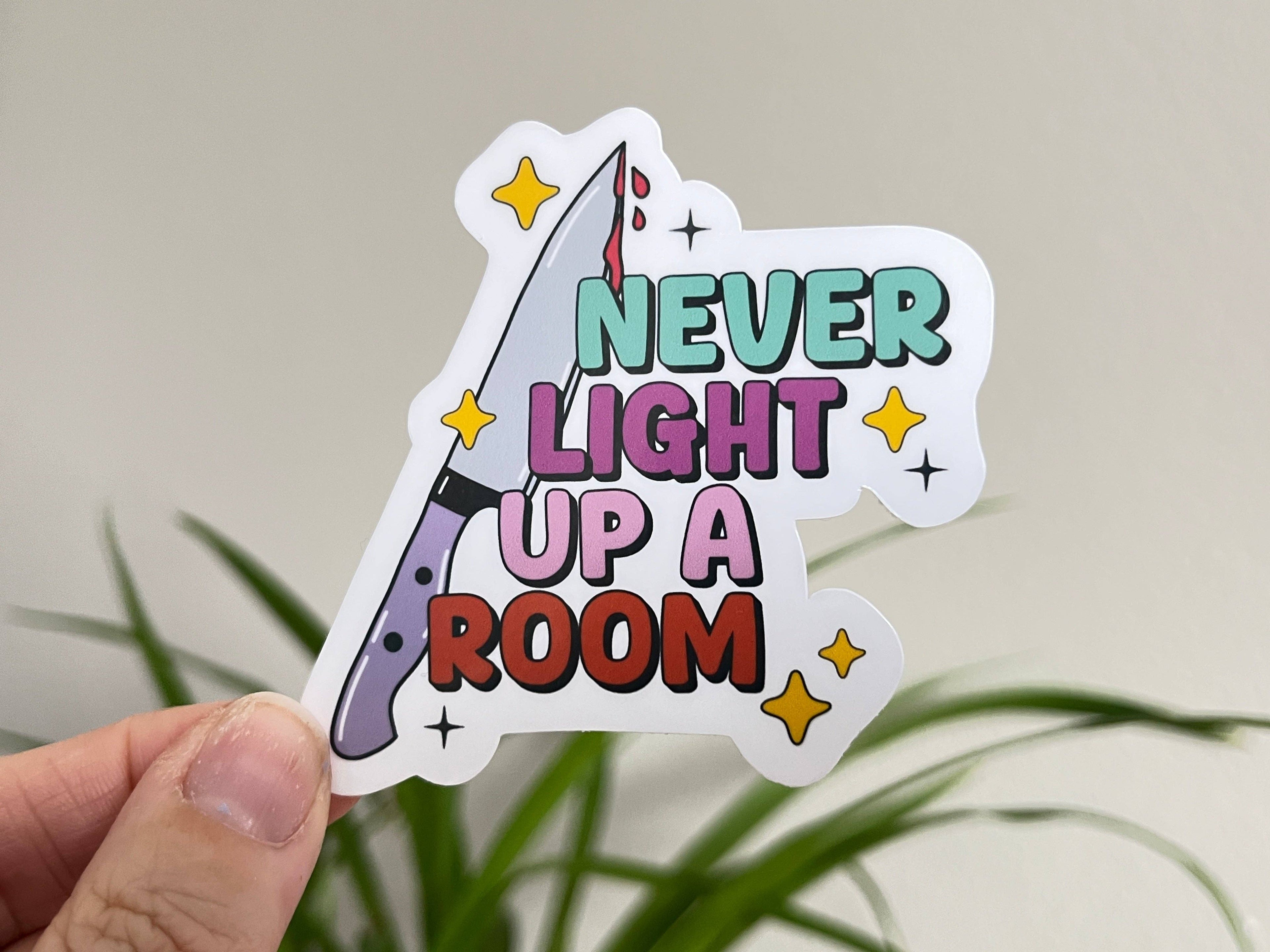 Thanks, Capitalism! - Never Light Up a Room sticker