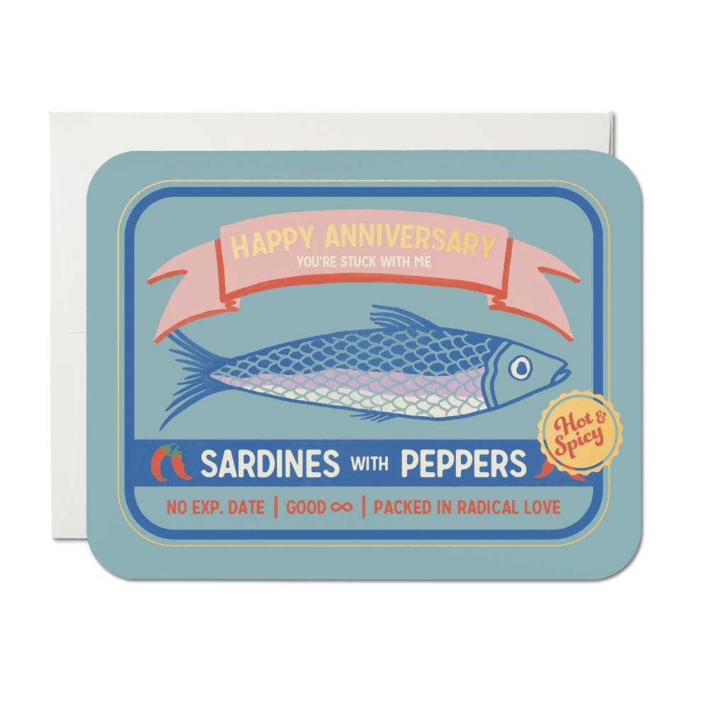 RED CAP CARDS, ANNIVERSARY STUCK WITH ME SARDINES