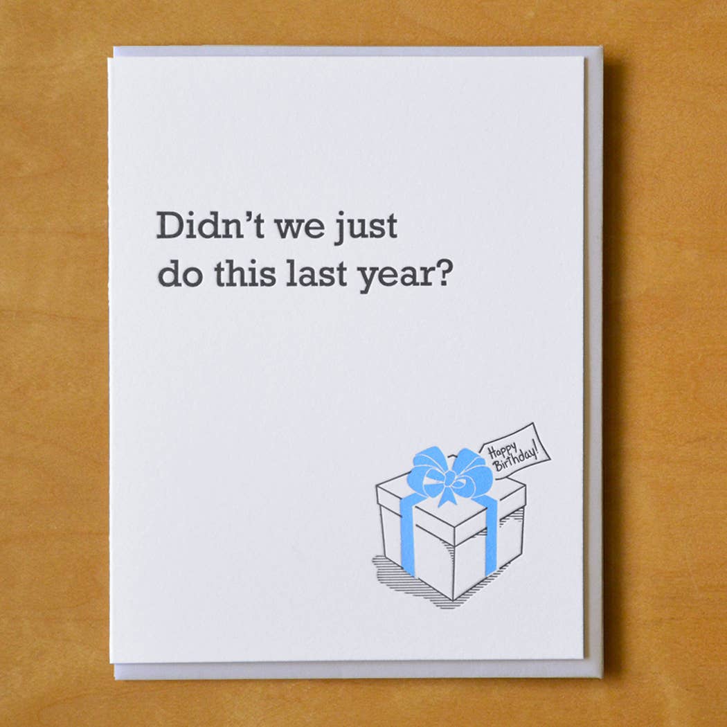 McBitterson's - Birthday Just Last Year Greeting Card