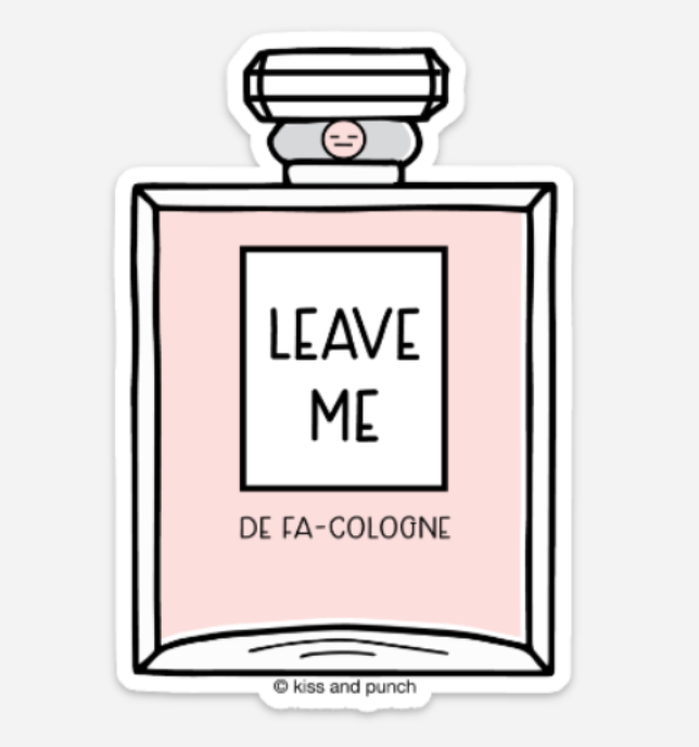 Kiss and Punch - 3 Inch Funny Leave Me Alone Cologne Vinyl Sticker