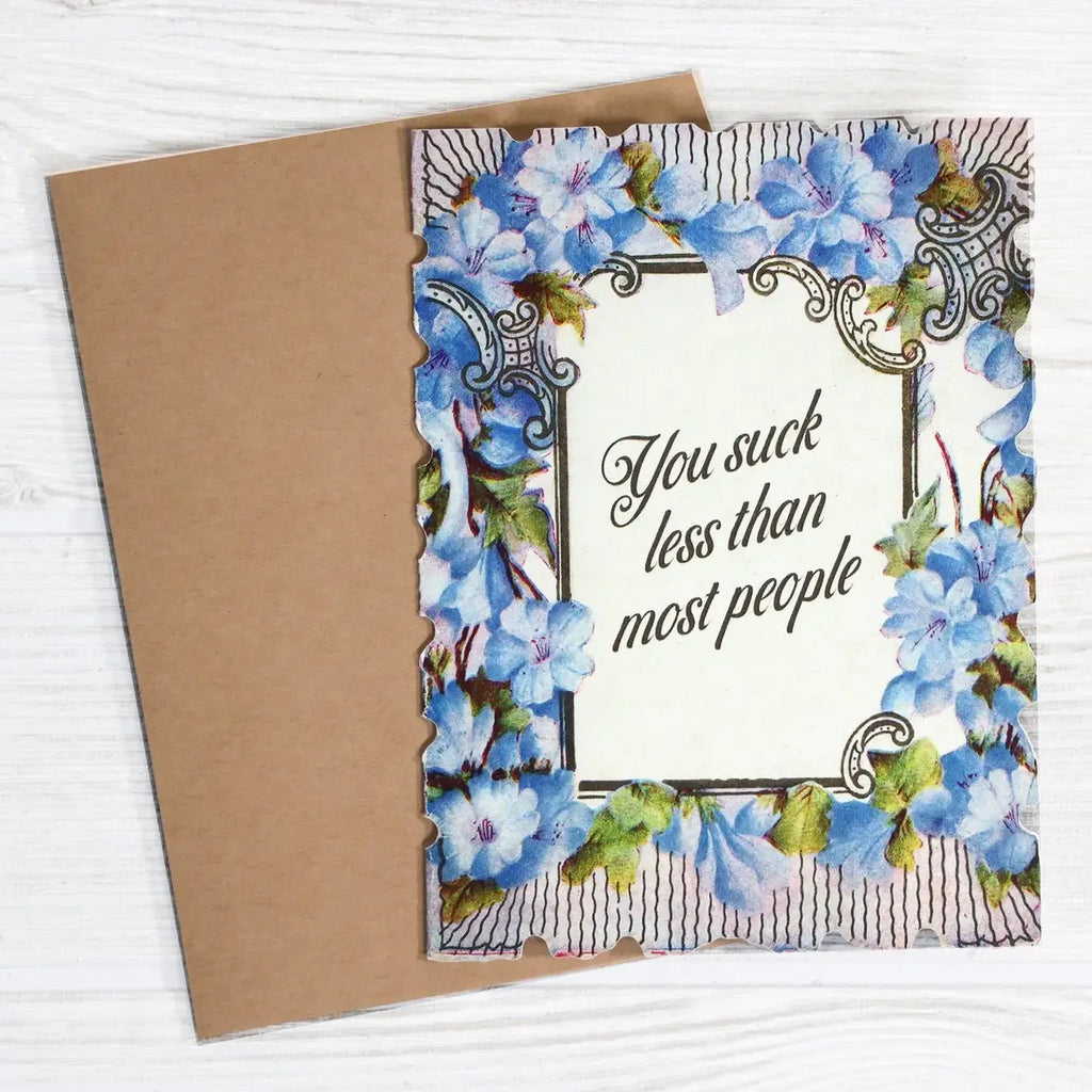 Bad Betty Greeting Co. - You Suck Less Than Most People - Funny Friendship Card
