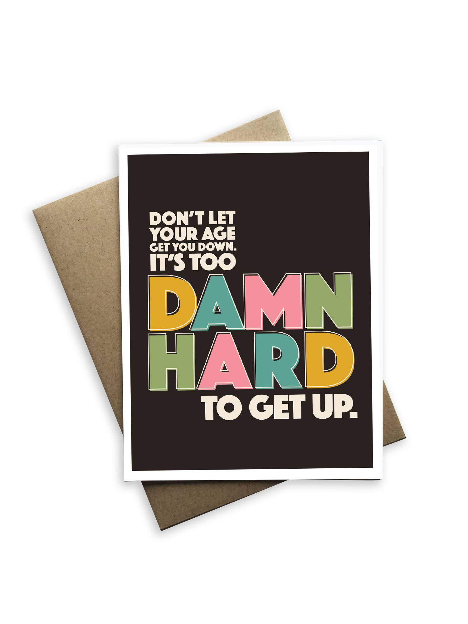 Tiramisu Paperie - Snarky Birthday - Don't Let Your Age Get You Down