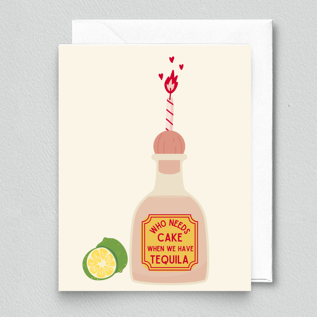 inviting affairs paperie - Who Needs Cake When We Have Tequila Greeting Card