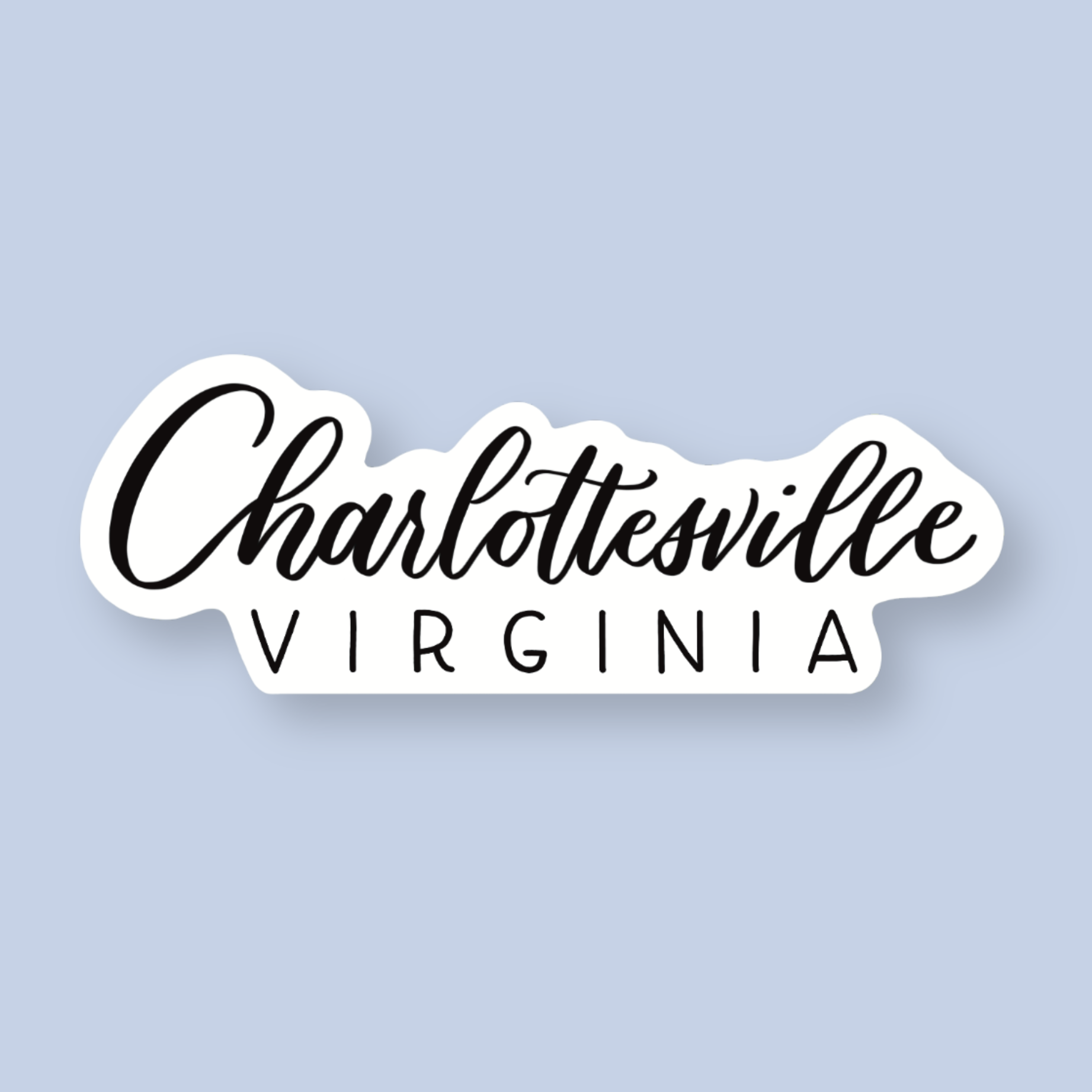 Shop Like You Live Here - Charlottesville VA Hand Lettered Stickers | Virginia Sticker