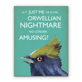 The Mincing Mockingbird - Orwellian Greeting Card
