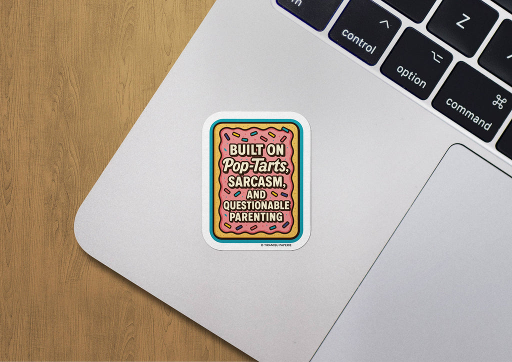 Tiramisu Paperie - Built On Poptarts Sarcasm Sticker, Gen X Sticker
