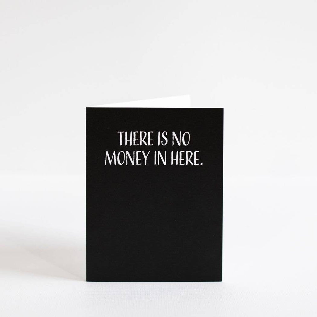 Modern Wit - There is no money in here, Birthday Card