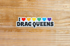Discovery Stickers - I Love Drag Queens Vinyl Sticker