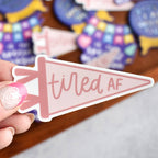 Kyn You Believe It - Tired AF Vinyl Sticker
