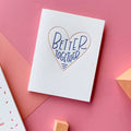 INK MEETS PAPER - Better Together - Love + Anniversary card