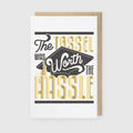 Pike Street Press - Letterpress Graduation Greeting Card – Tassel Worth Hassle: 3 3/8" X 5 3/8"