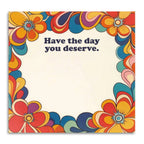 Bad Betty Greeting Co. - Have the Day You Deserve - Funny Sticky Note Pad