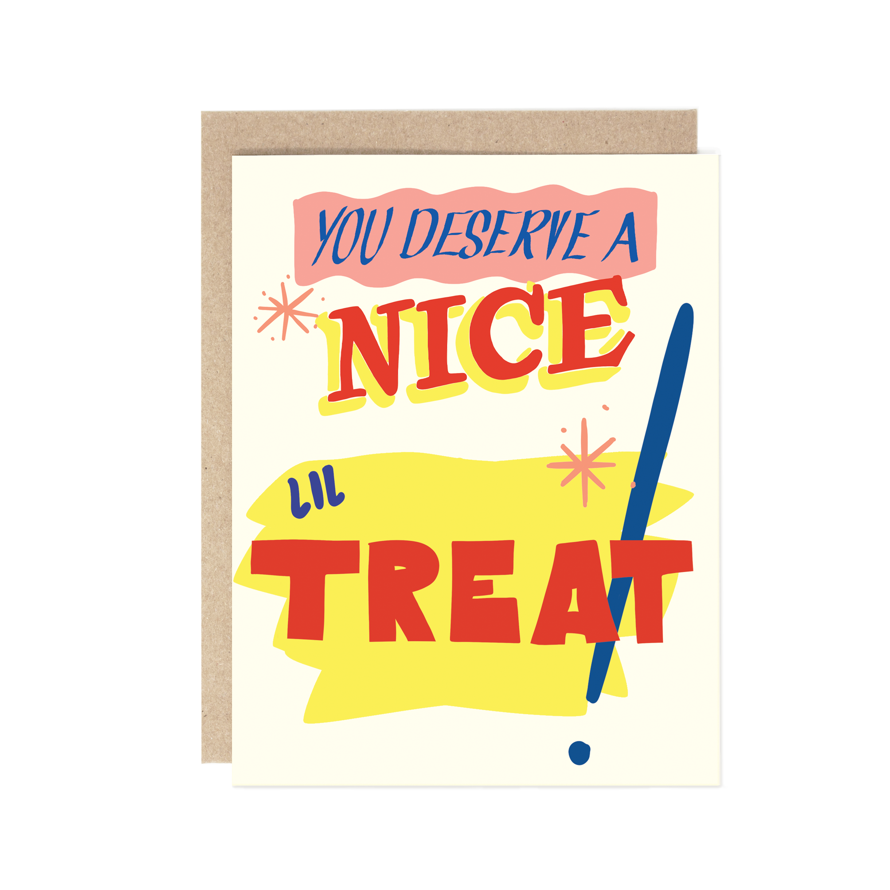 Drawn Goods - You Deserve a Lil Treat Celebratory Card