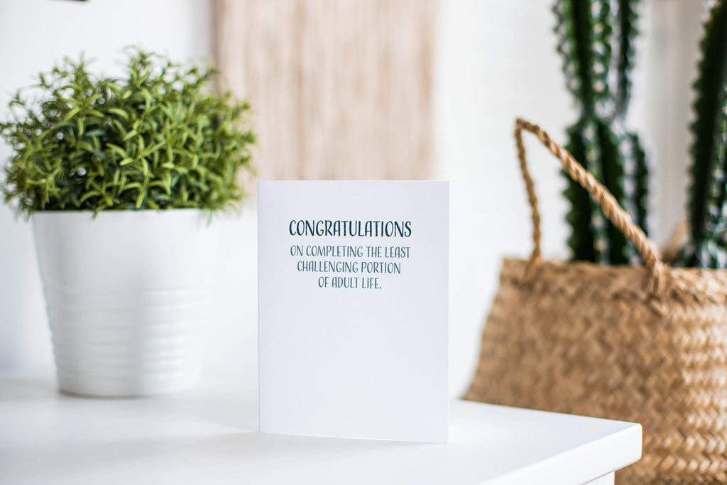 Modern Wit - Graduation Cards, Congratulations on completing the least challenging portion of adult life