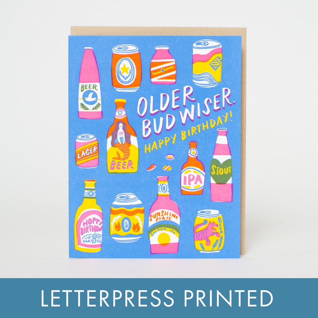 Egg Press Manufacturing - Bud Wiser Birthday Punny Letterpress Greeting Card by Hello!Lucky