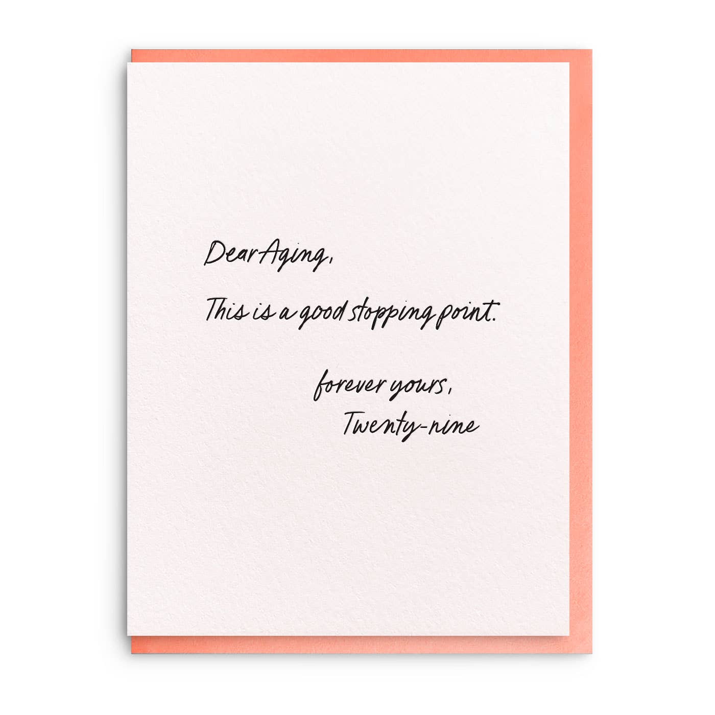 Dahlia Press - Dear Aging - Letterpress Greeting Card
