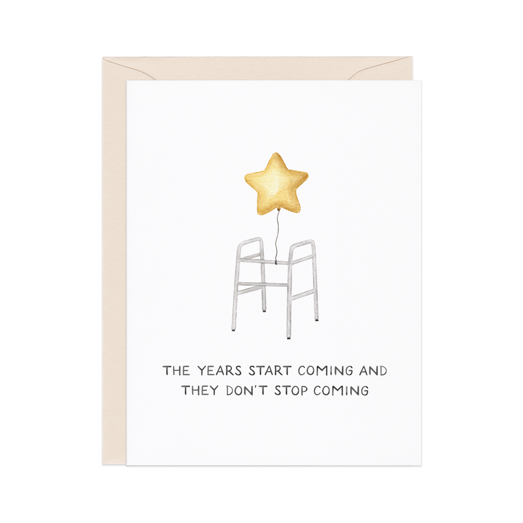 Amy Zhang - The Years Start Coming — Funny Millennial Birthday Card
