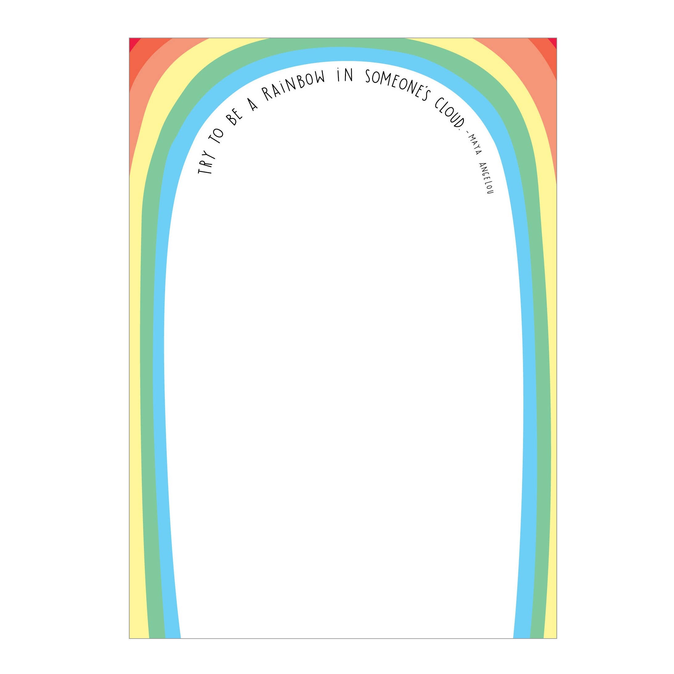 Apartment 2 Cards - Maya Angelou Rainbow Quote 4.75x6.5" Notepad