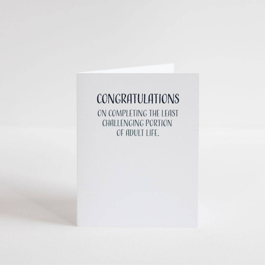 Modern Wit - Graduation Cards, Congratulations on completing the least challenging portion of adult life