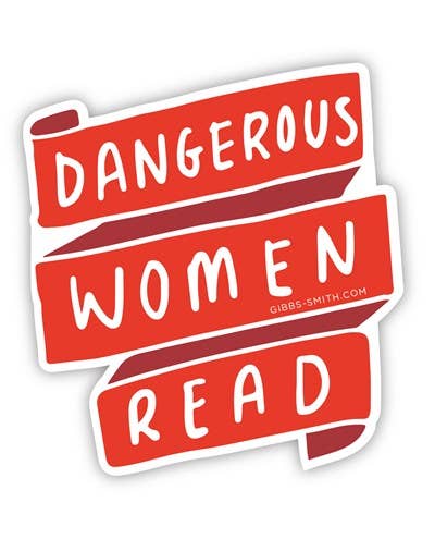 Gibbs Smith - Dangerous Women Read Sticker