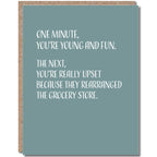 Modern Wit - Birthday Card • One minute, you're young and fun